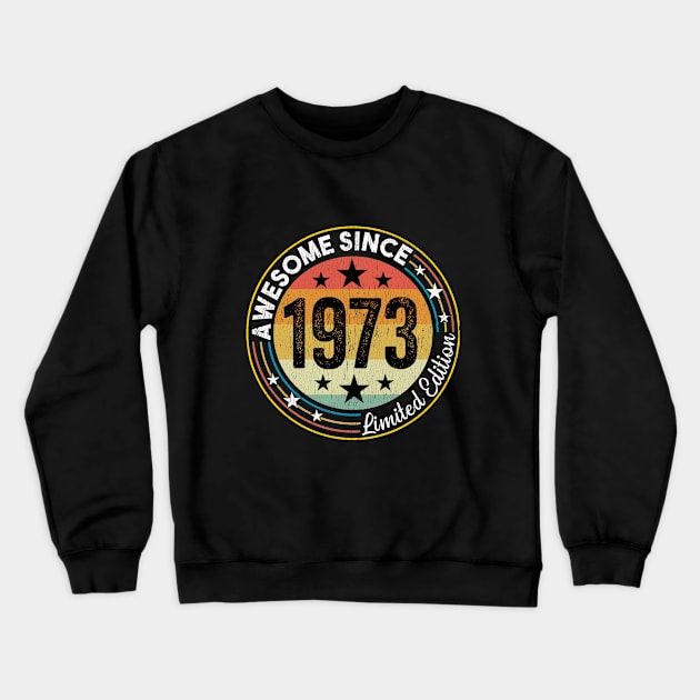 50th Birthday - Awesome Since 1973 Crewneck Sweatshirt by Kudostees